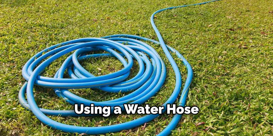 Using a Water Hose