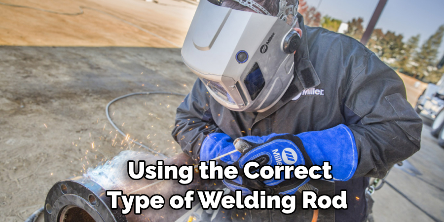 Using the Correct Type of Welding Rod 