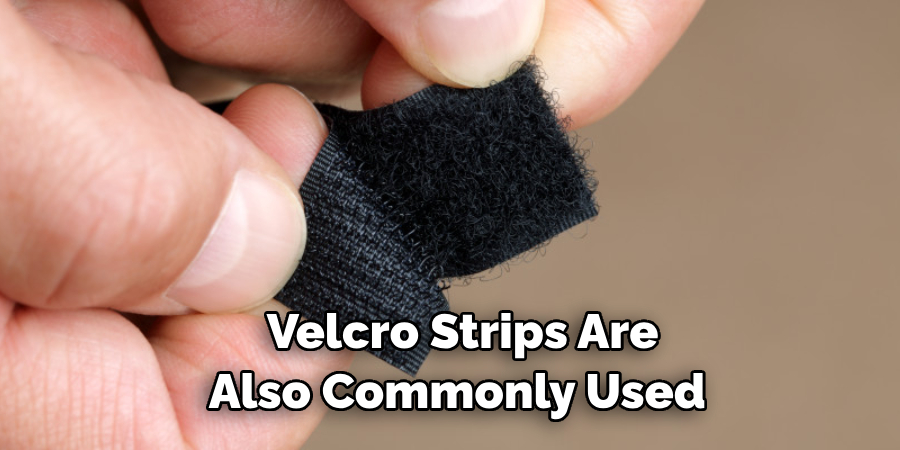 Velcro Strips Are Also Commonly Used 