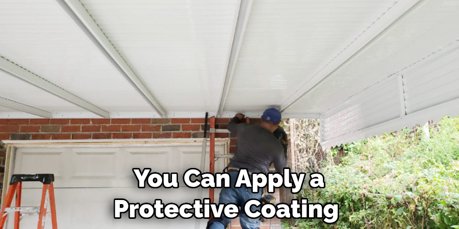 You Can Apply a Protective Coating 