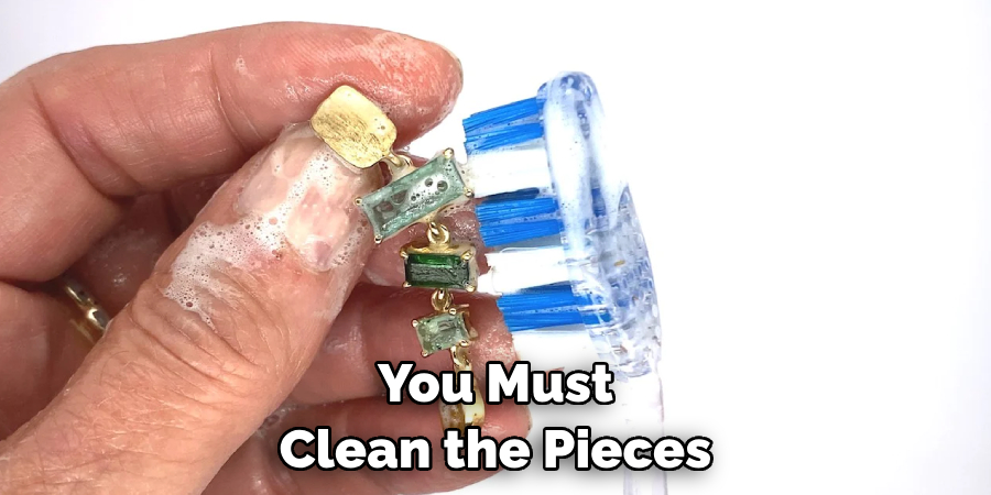 You Must Clean the Pieces