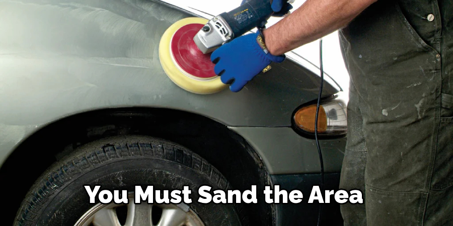 You Must Sand the Area 