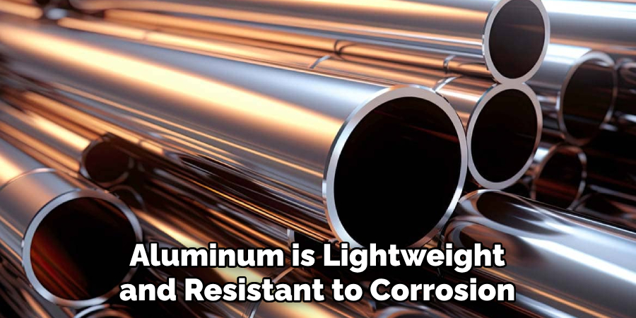 Aluminum is Lightweight and Resistant to Corrosion