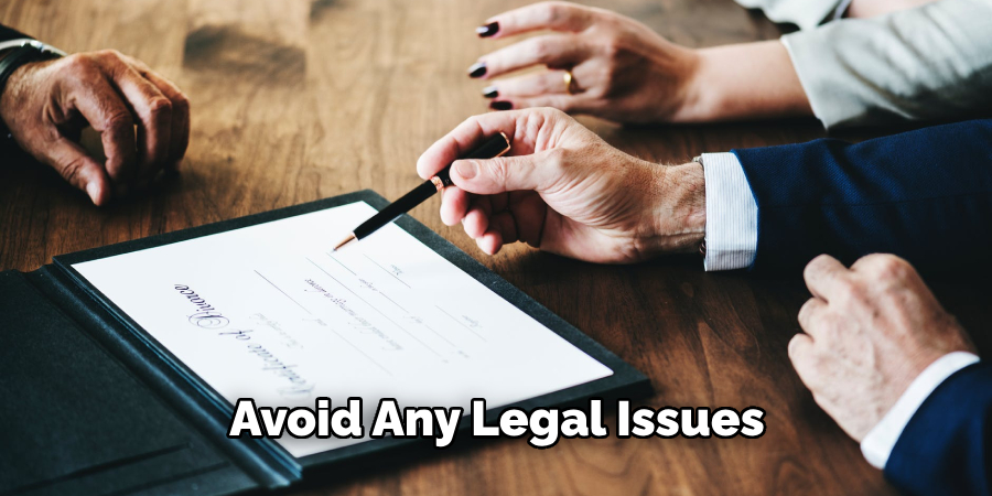 Avoid Any Legal Issues