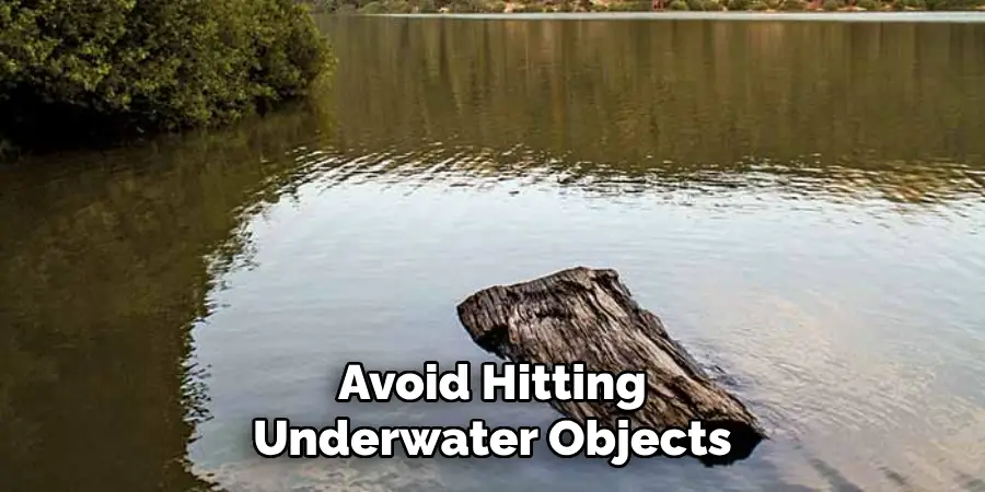 Avoid Hitting Underwater Objects