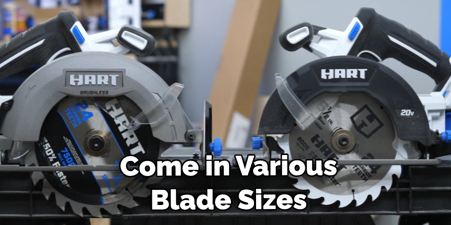  Come in Various Blade Sizes