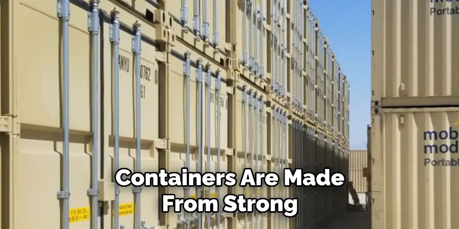 Containers Are Made From Strong