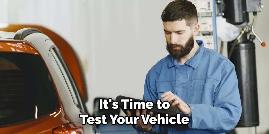 It's Time to Test Your Vehicle