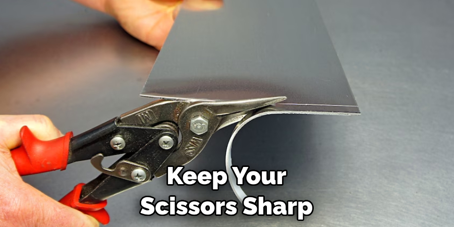 Keep Your Scissors Sharp
