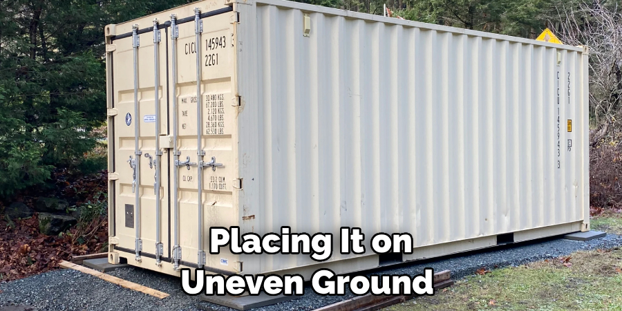 Placing It on Uneven Ground 