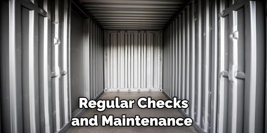 Regular Checks and Maintenance 