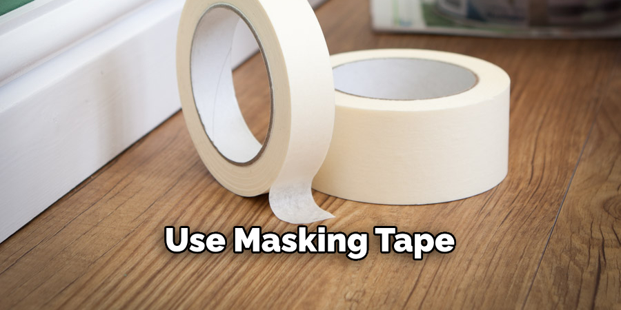 Use Masking Tape