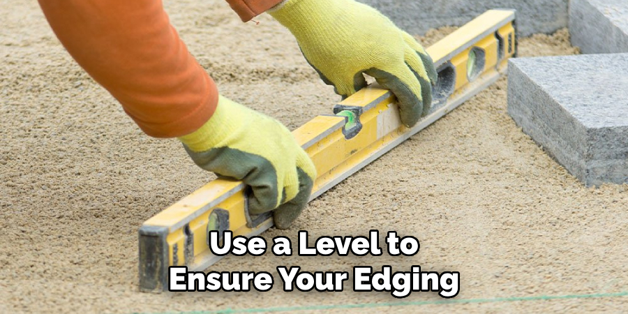 Use a Level to Ensure Your Edging
