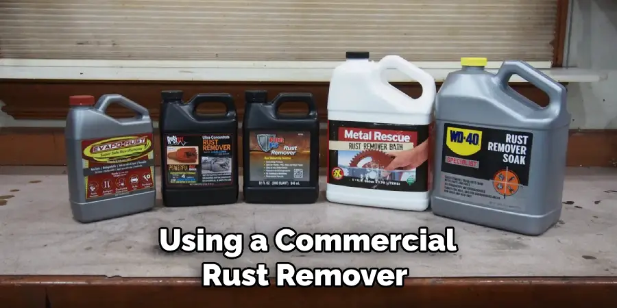 Using a Commercial Rust Remover 