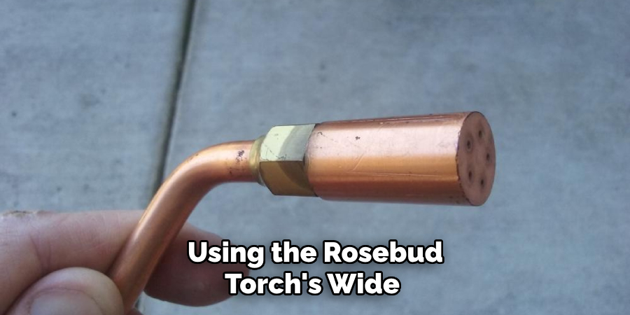 Using the Rosebud Torch's Wide 