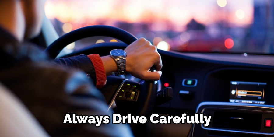 Always Drive Carefully