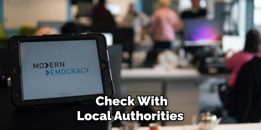 Check With Local Authorities 