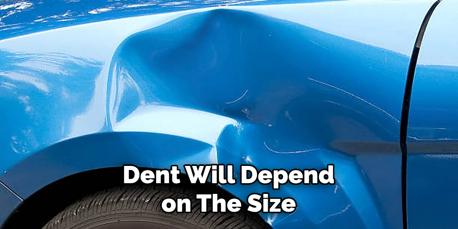 Dent Will Depend on the Size