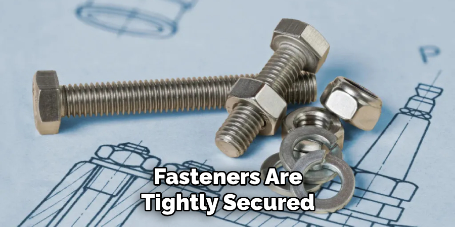 Fasteners Are Tightly Secured