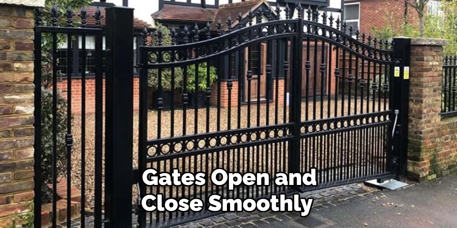 Gates Open and Close Smoothly