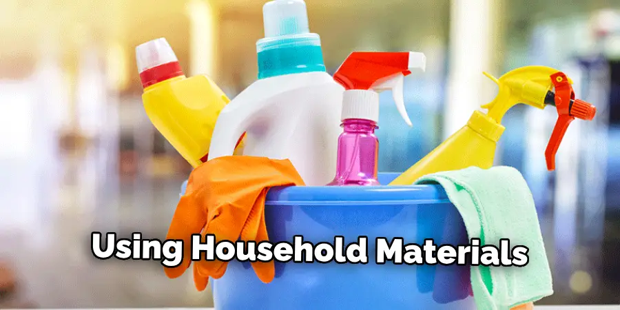 Using Household Materials