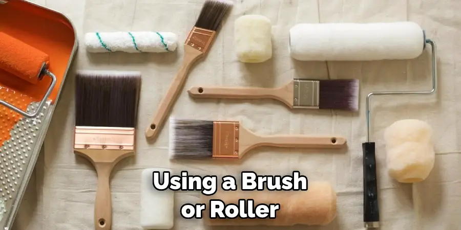 Using a Brush or Roller