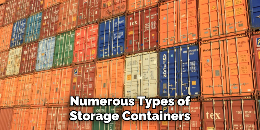 Numerous Types of Storage Containers