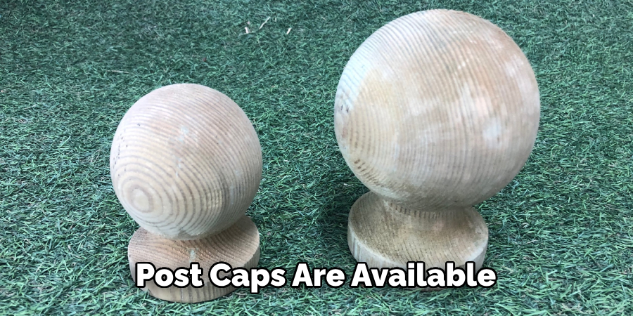 Post Caps Are Available 