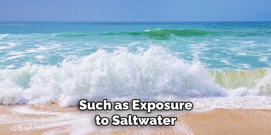 Such as Exposure to Saltwater