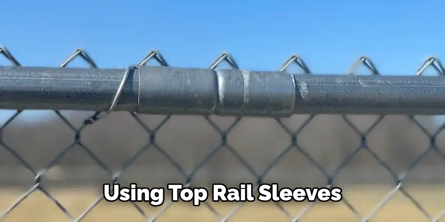 Using Top Rail Sleeves