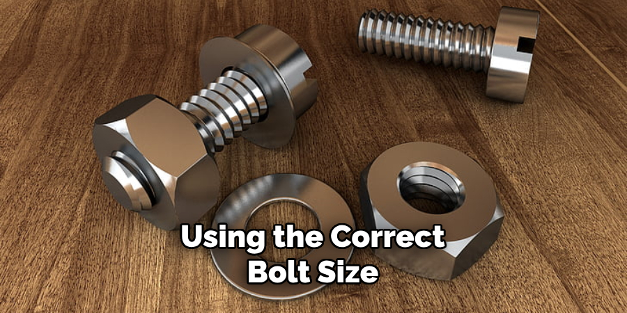 Using the Correct Bolt Size