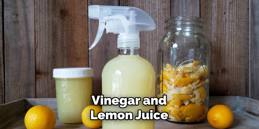 Vinegar and Lemon Juice