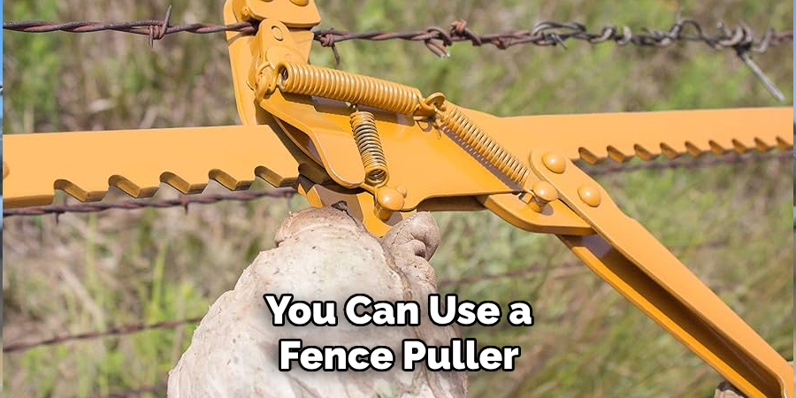 You Can Use a Fence Puller