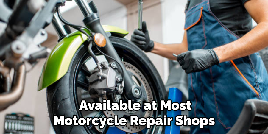 Available at Most Motorcycle Repair Shops