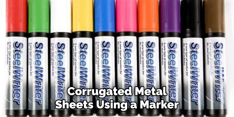 Corrugated Metal Sheets Using a Marker