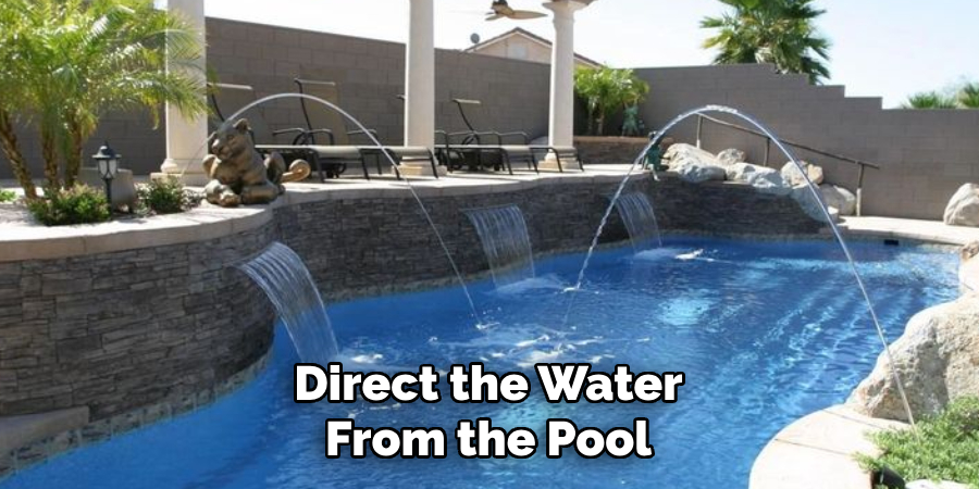 Direct the Water From the Pool