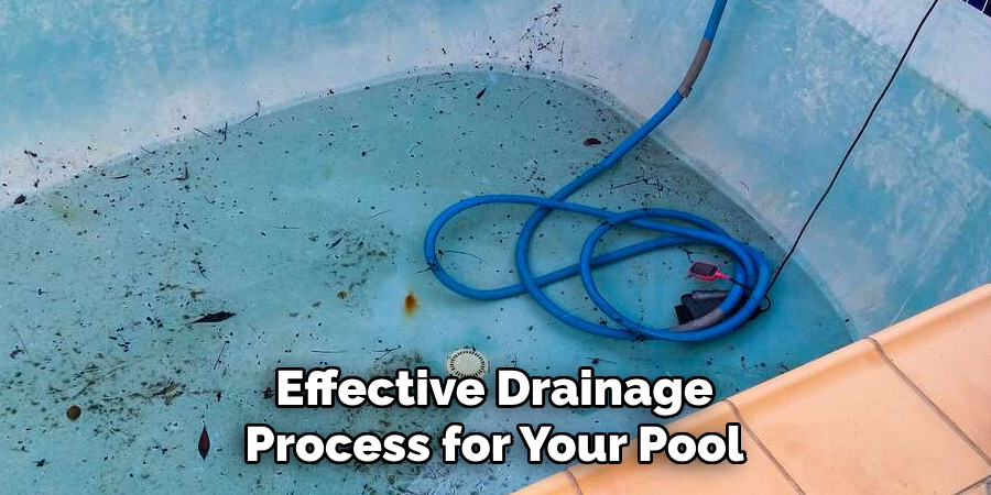 Effective Drainage Process for Your Pool