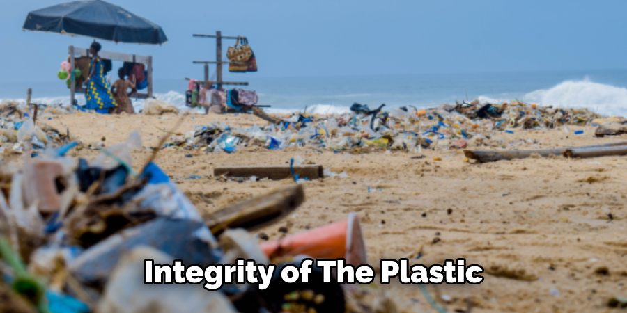 Integrity of the Plastic