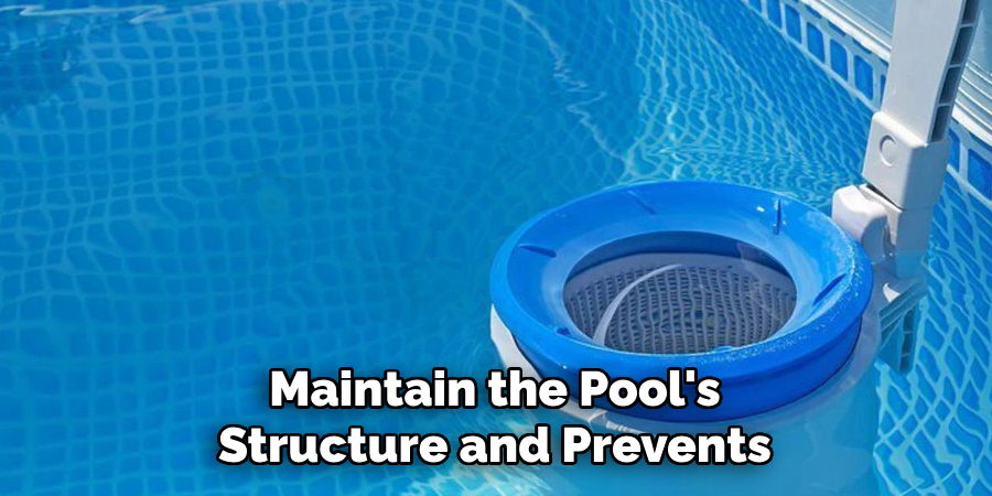 Maintain the Pool's Structure and Prevents