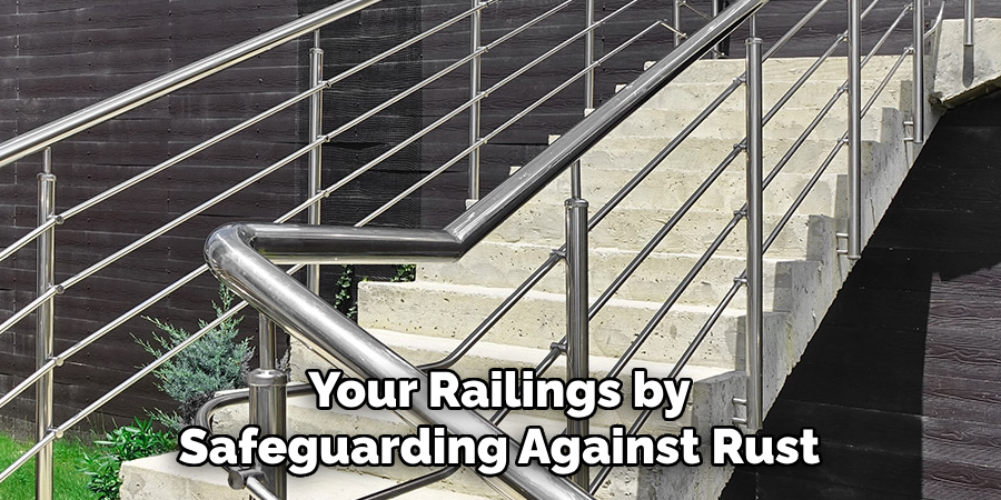 Your Railings by Safeguarding Against Rust