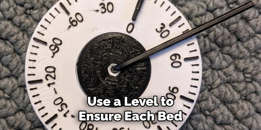 Use a Level to Ensure Each Bed