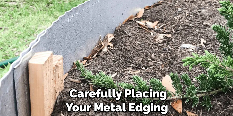 Carefully Placing Your Metal Edging