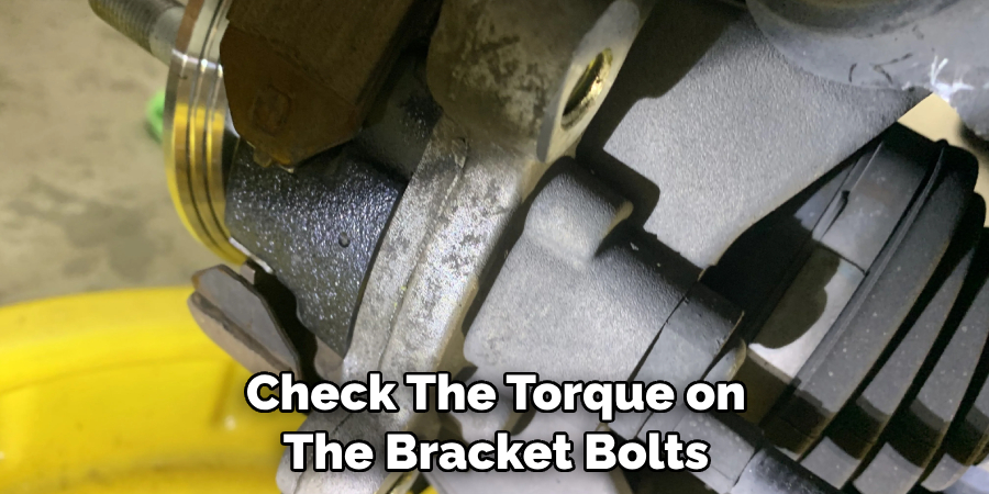 Check the Torque on the Bracket Bolts