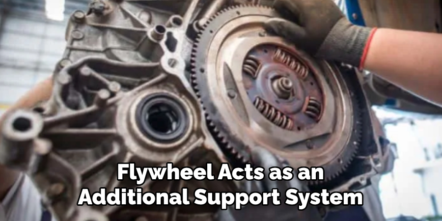 Flywheel Acts as an Additional Support System