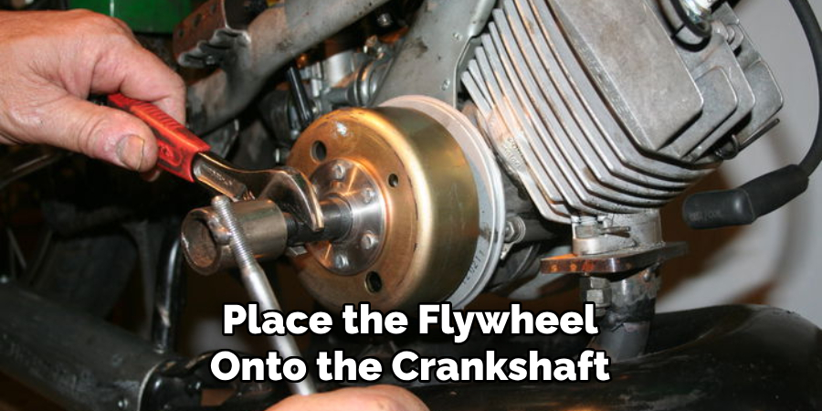 Place the Flywheel Onto the Crankshaft