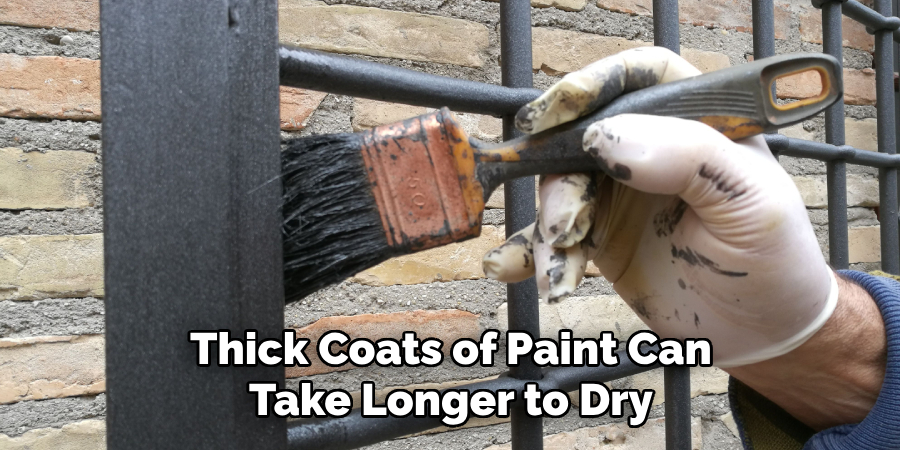 Thick Coats of Paint Can Take Longer to Dry