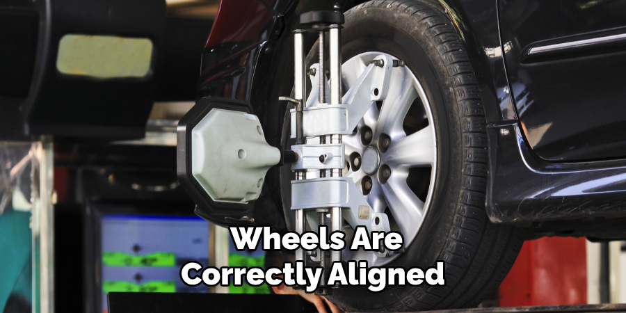 Wheels Are Correctly Aligned 