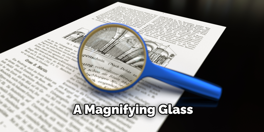 A Magnifying Glass