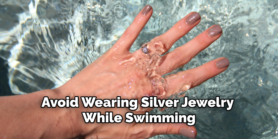 Avoid Wearing Silver Jewelry While Swimming