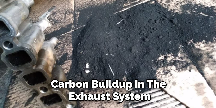 Carbon Buildup in the Exhaust System